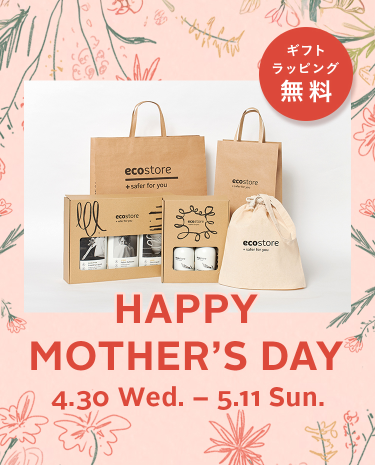 HAPPY MOTHER'S DAY 4.30 Wed. - 5.11 Sun.
